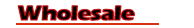 Wholesale